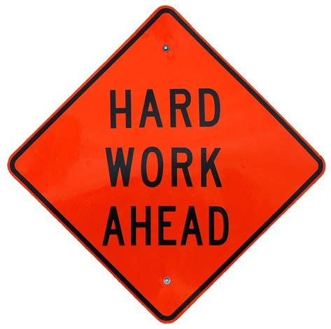 Hard work sign