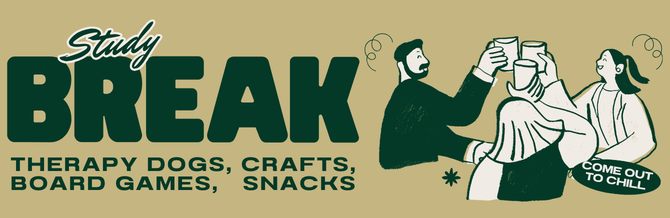 Study Break | Therapy dogs, crafts, board games, snacks