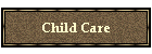 Child Care