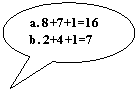 Oval Callout: a. 8+7+1=16
b. 2+4+1=7
