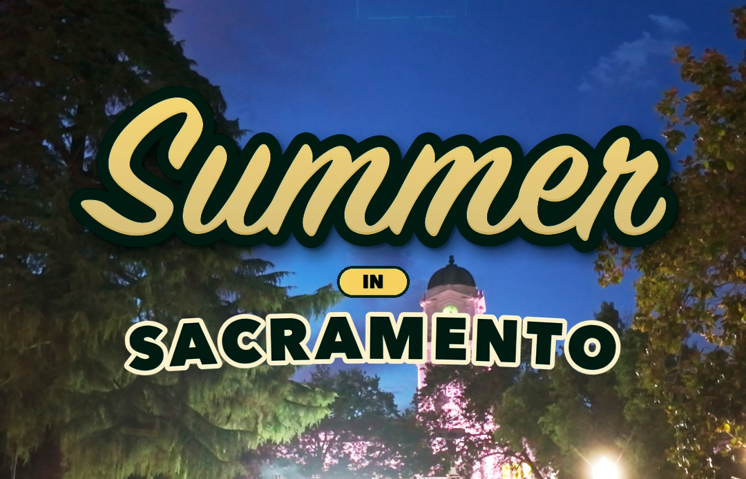 Photo of Capitol in background with Summer in Sacramento in text